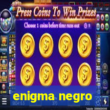 enigma negro